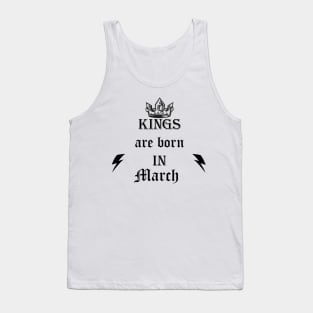 kings are born in march Tank Top